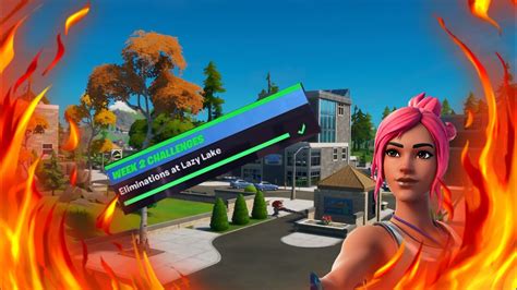 Eliminations At Lazy Lake Fortnite Week Challenges Youtube