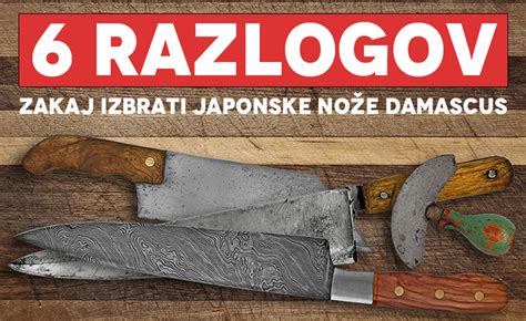 6 razlogov zakaj so japonski noži najboljši za vašo kuhinjo