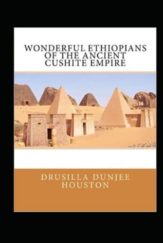 Wonderful Ethiopians of the Ancient Cushite Empire by Drusilla Dunjee ...