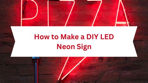 How To Make A DIY LED Neon Sign?