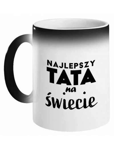 Kubek Magiczny Najlepszy Tata Na Wiecie Prezent