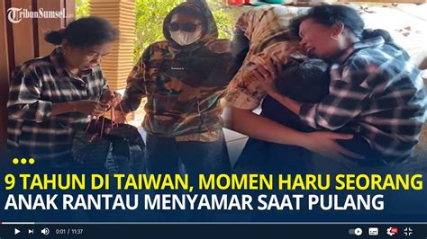 Tahun Di Taiwan Momen Haru Seorang Anak Rantau Menyamar Saat Pulang