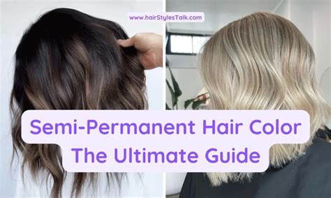 Semi Permanent Hair Color The Ultimate Guide