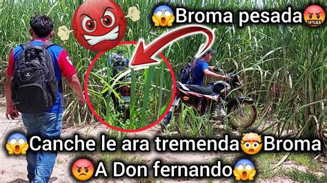 😱canche Le Ara🤯tremenda Broma A Don Fernando🤬esto Se Saldra De Control🤬