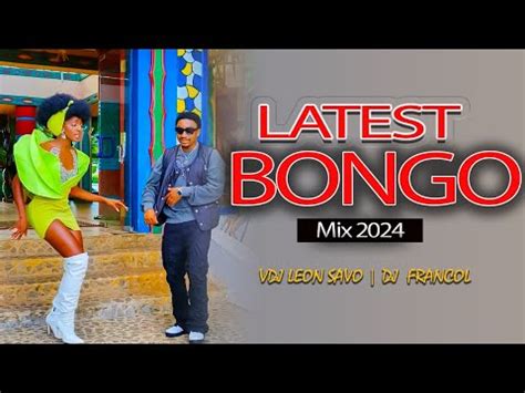 LATEST BONGO MIX 2024 DJ FRANCOL X VDJ LEON SAVO PHINA DIAMOND