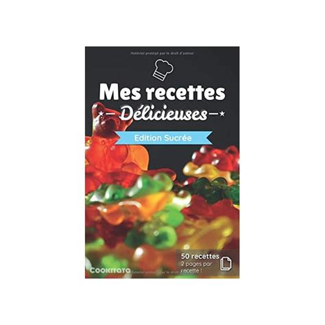 Buy Mes recettes Délicieuses Edition Sucrée Cahier de recettes à