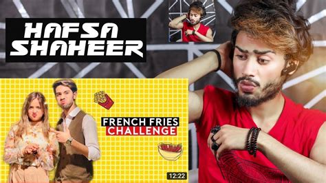 Indian Reaction 0nFries Challenge Hafsa Shaheer Khan Hafsa