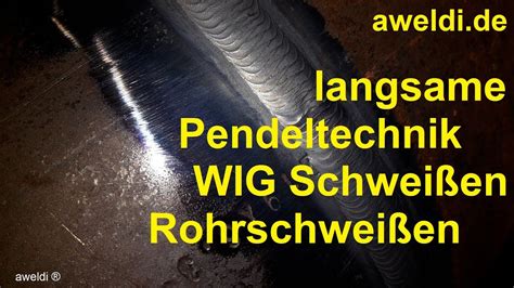 Wig Naht Mit Langsamer Rohrschwei Er Pendeltechnik Schulfilm