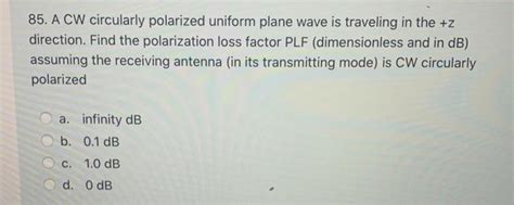 Solved A Cw Circularly Polarized Uniform Plane Wave Is Chegg