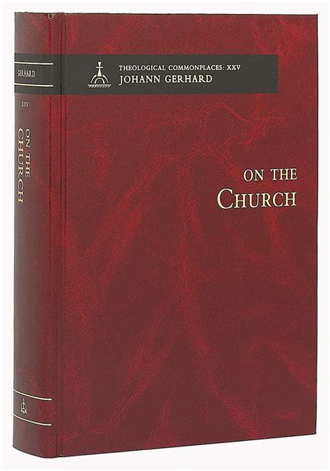 On The Church Theological Commonplaces EBook Gerhard Johann