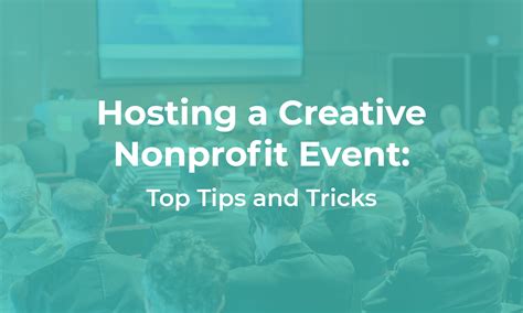 Hosting a Creative Nonprofit Event: 4 Top Tips and Tricks - Top ...