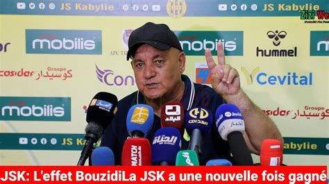 Jsk L Effet Bouzidi La Jsk A Une Nouvelle Fois Gagn Youtube