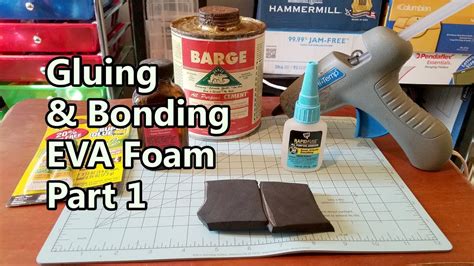 Gluing And Bonding Eva Foam Part 1 Youtube