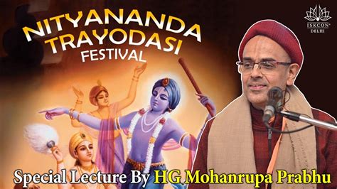 Special Lecture On Nityanand Trayodashi By Hg Mohan Rupa Prabhu Youtube