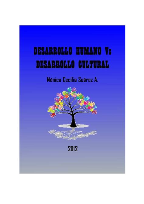 Desarrollo humano vs desarrollo cultural by CorporaciónGrupoGEA - Issuu