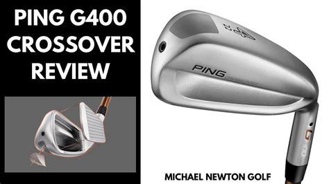 Ping G400 Crossover Review Youtube