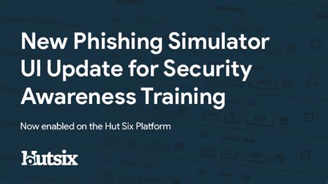 New Phishing Simulator Ui Update For Security Awareness Training