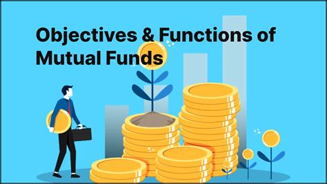 The Key Functions And Objectives Of Mutual Funds