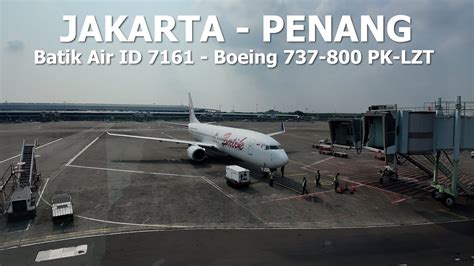 Virtual Trip Jakarta Penang Batik Air PK LZT Boeing 737 800 Free