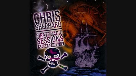 Chris Sheppard Pirate Radio Sessions Volume 3 Youtube