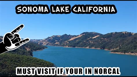 Sonoma Lake California Absolutely Stunning Must See Northern