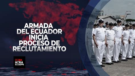 Armada Del Ecuador Abre Un Proceso De Reclutamiento Para Oficiales Y