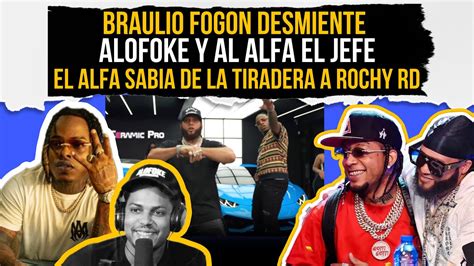 BRAULIO FOGON DESMIENTE ALOFOKE Y EL ALFA EL JEFE EL SI SABIA QUE LE