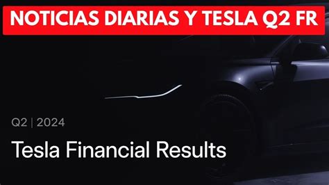 Hoy Directo Extra Largo Tesla Q2 Resultados Financieros Youtube