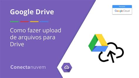 Como Fazer Upload De Arquivos Para O Google Drive Google Drive Youtube