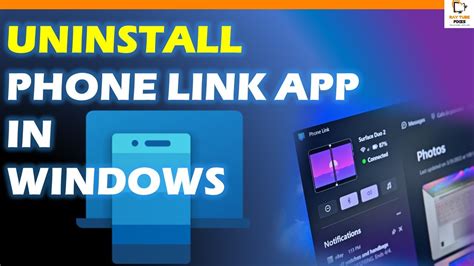 How To Uninstall The Phone Link App In Windows And Youtube