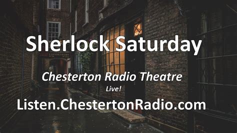 Sherlock Holmes Saturday Chesterton Radio Theatre Live Youtube