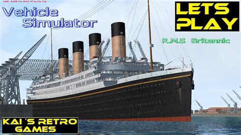 Vehicle Simulator RMS Britannic YouTube