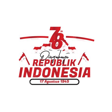 Happy Republic Of Indonesia 17 August 2023 78 Years Of Independence Clipart Design Vector Hut