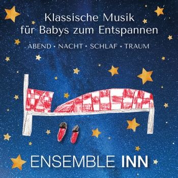 Musik Kaufen Ensemble Inn Klassische Musik F R Babys Zum Entspannen