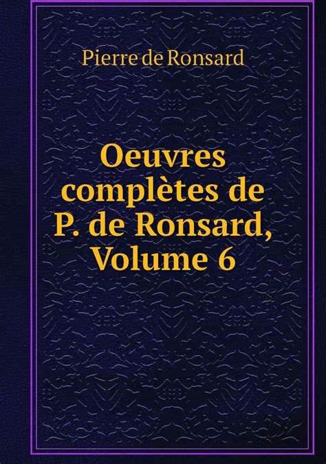 Oeuvres Completes De P De Ronsard Volume Ozon