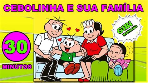 CEBOLINHA E SUA FAMÍLIA 30 MINUTOS Turma da Mônica Mimi e Bibi