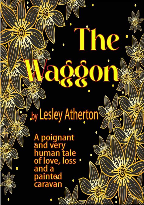 The Waggon A Poignant And Very Human Tale Of Love Loss And A Painted