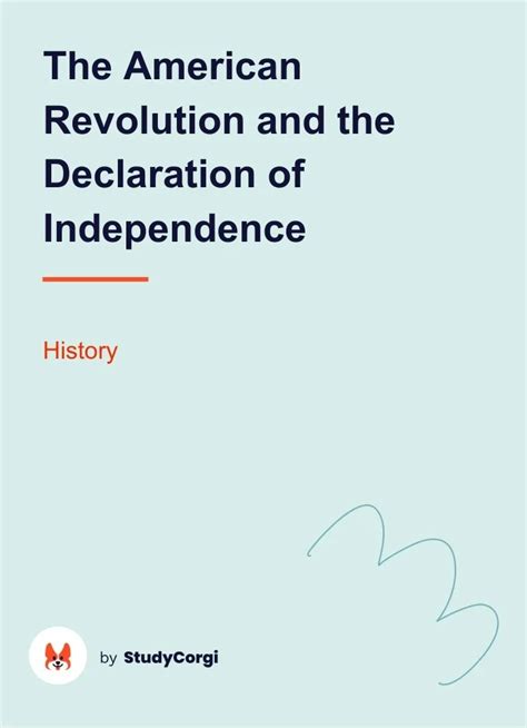 The American Revolution And The Declaration Of Independence Free Essay Example