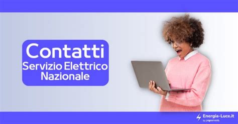 Servizio Elettrico Nazionale Numero Verde Tutti I Contatti Energia