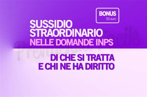 Spunta Un Sussidio Straordinario Tra Le Domande Dell Inps Il Bonus