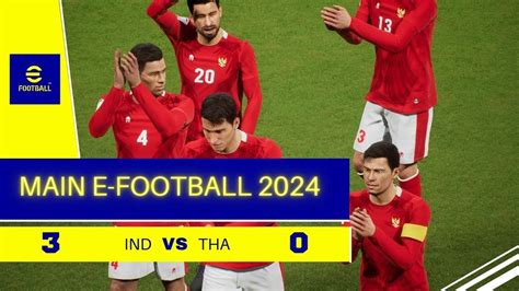 Main EFOOTBALL 2024 IND Vs THA YouTube