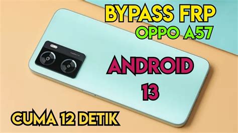 Cara Bypass Frp Oppo A57 Cph2387 Android 13 Terkunci Akun Google Cuman