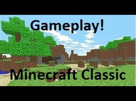 Minecraft Classic Gameplay! - YouTube