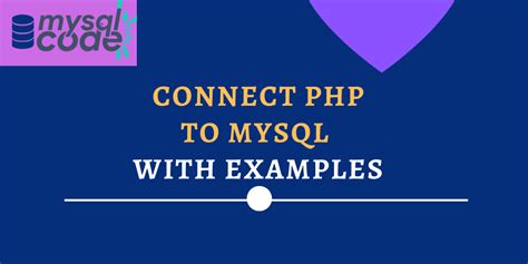 Connecting Php To Mysql Database Mysqlcode