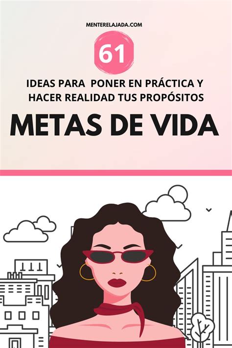 Metas De Vida Para Conseguir Tus Objetivos Y Lograr Tus Sueños Metas