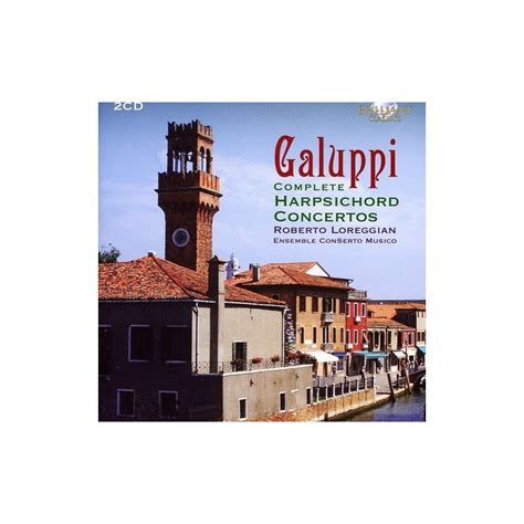 Galuppi Complete Harpsichord Concertos CD De Audio Roberto Loreggian