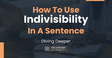 How To Use "Indivisibility" In A Sentence: Diving Deeper