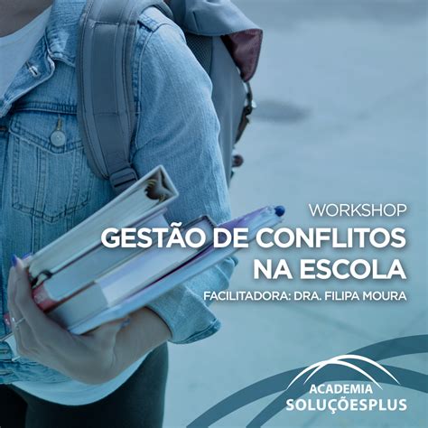 Workshop Gestão De Conflitos Na Escola Clínica Soluçõesplus