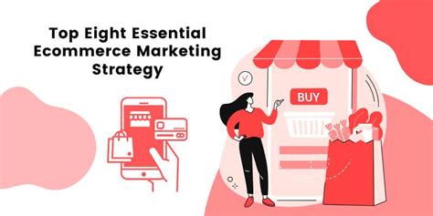 Top Eight Ecommerce Marketing Strategy Essential in 2024