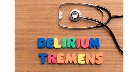 Delirium Tremens (DTs): Symptoms, Causes, Prevention & Treatments